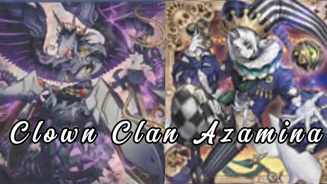 Clown Clan Azamina Yugioh Deck Profile 
