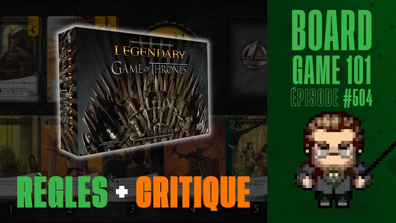 LEGENDARY: GAME OF THRONES DECK BUILDING GAME - Comment jouer + critique