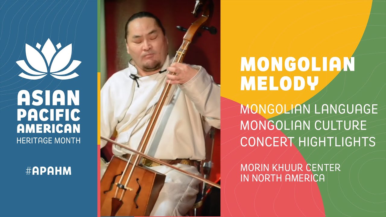 Mongolian Melody: Mongolian Culture Concert Highlights | Morin Khuur Center in North America