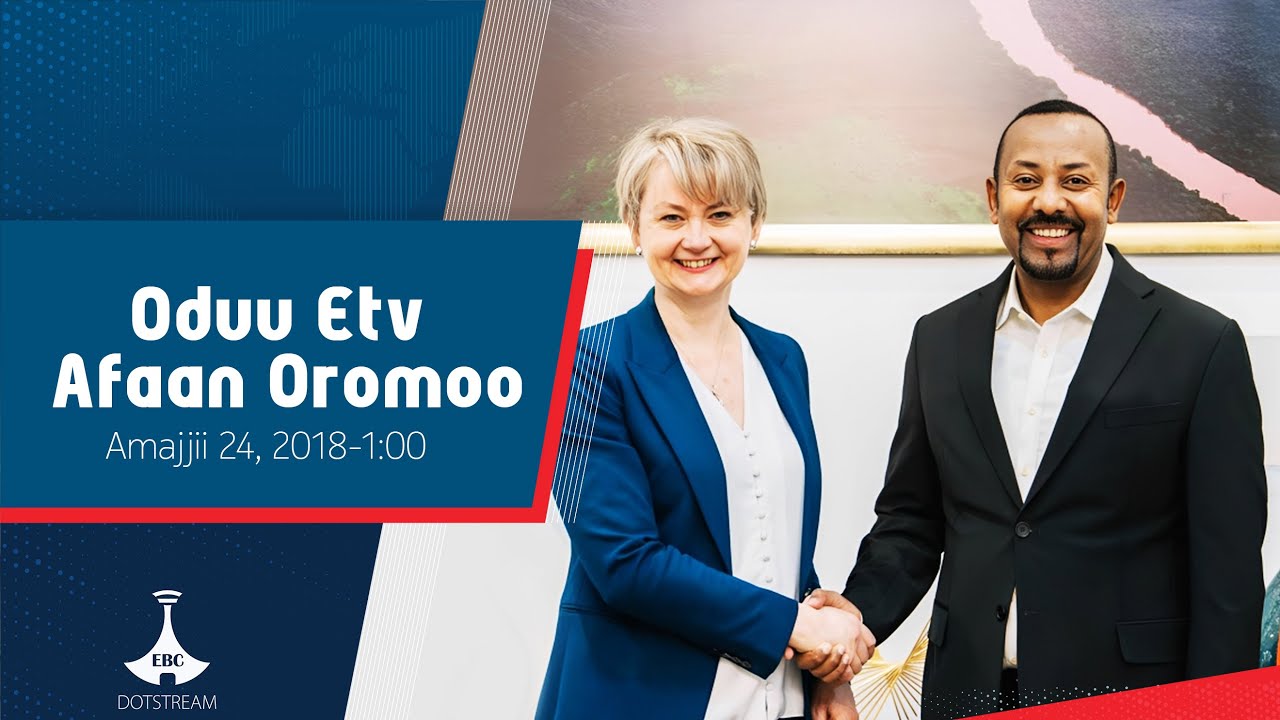 Oduu Afaan Oromoo ... Amajjii 24, 2018-1:00 etv |Ebc |Etv Afaan Oromoo|