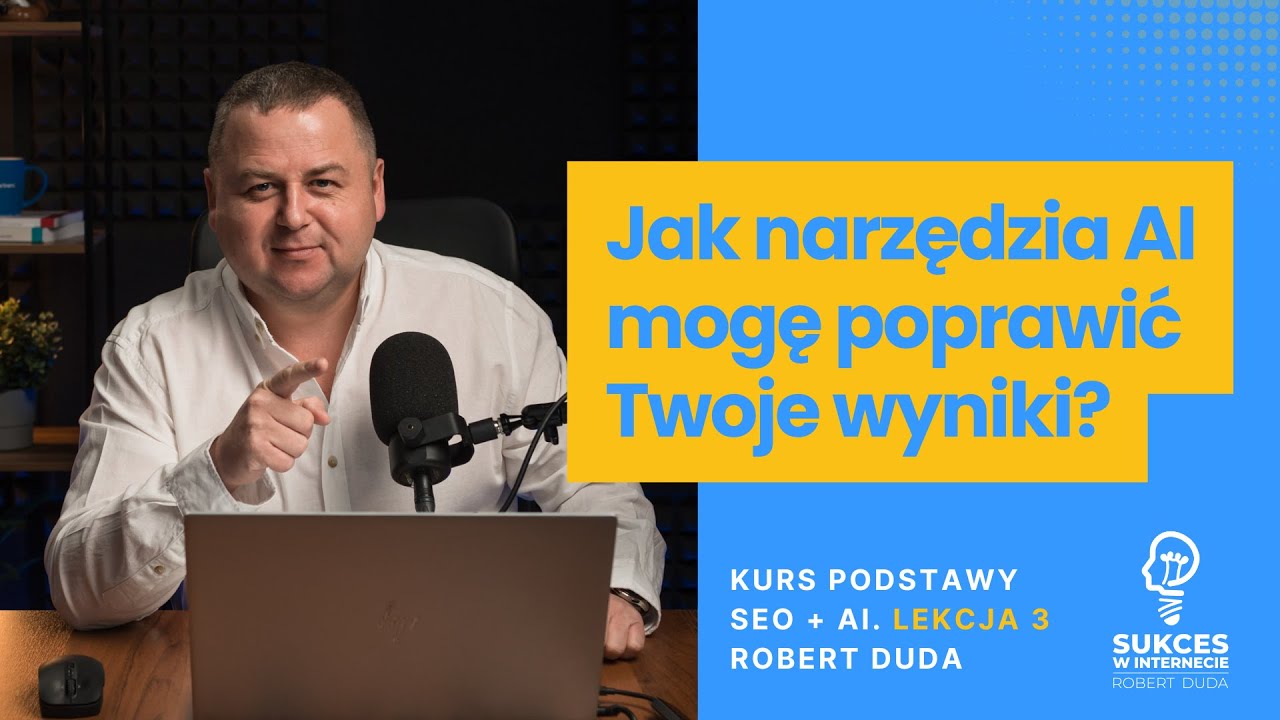 Jak AI i Marketing Wielokanałowy Zmieniają Zasady Gry w SEO? Kurs podstawy SEO - Lekcja 3