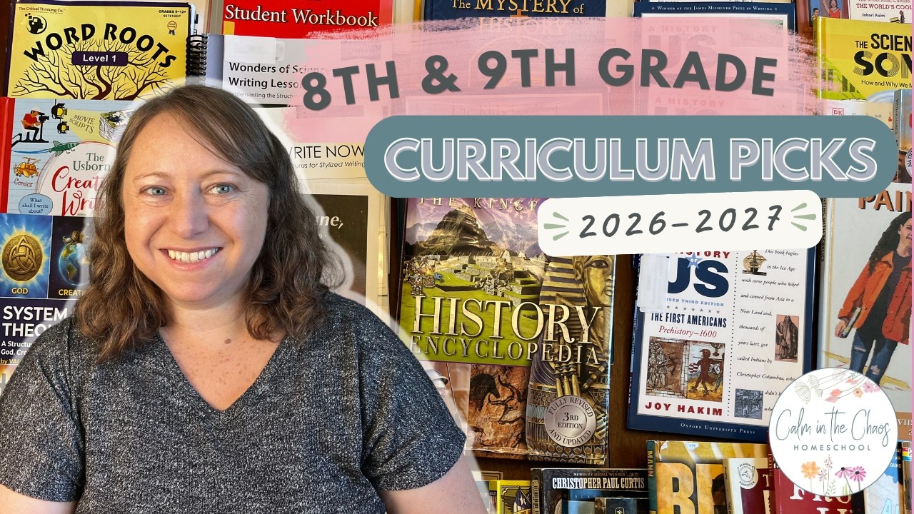 8TH & 9TH GRADE HOMESCHOOL CURRICULUM | What We&rsquo;re Using in 2026&ndash;2027