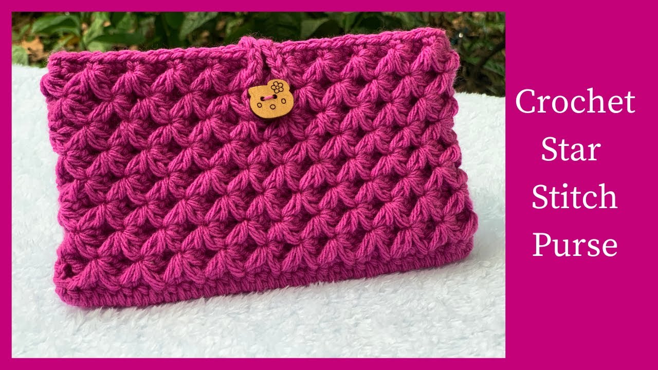 Crochet Purse| Crochet simple star stitch purse