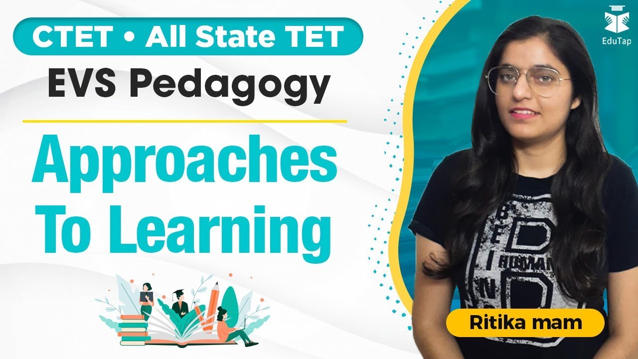 CTET / All State TET  |  Approaches To Learning   | EVS Pedagogy