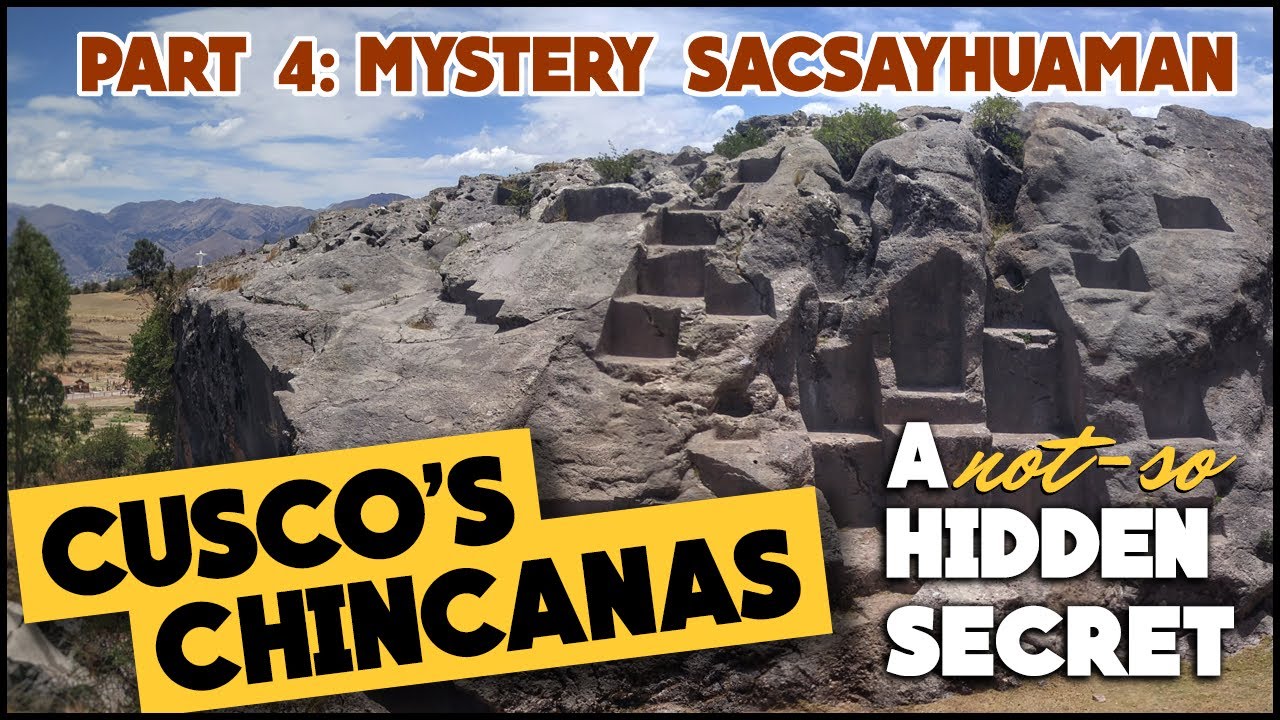 Cusco's Chincanas, Part 4: Sacsayhuaman
