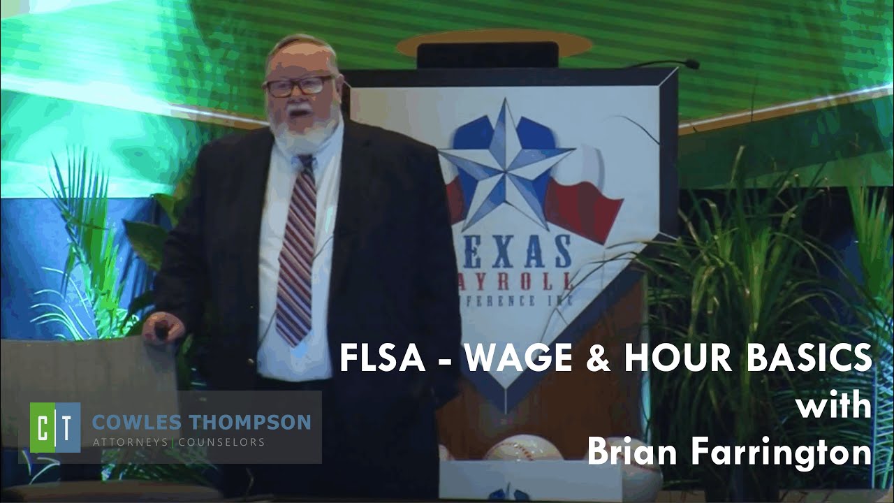 FLSA - Wage and Hour Basics with Brian Farrington