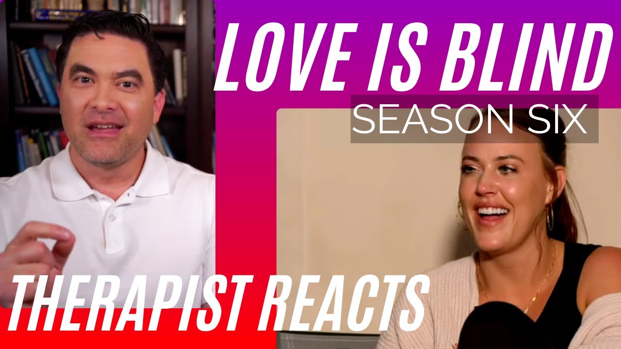 Love Is Blind - Attachment Yammering - Season 6 #39 - Therapist Reacts