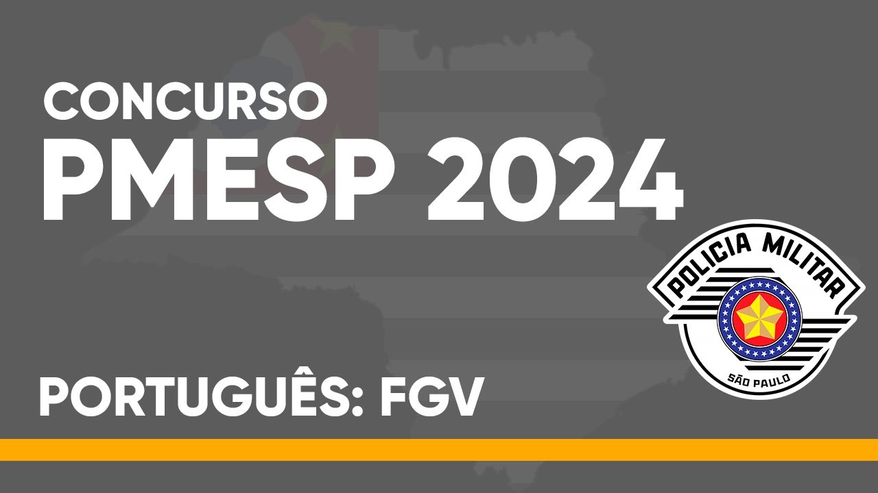 PORTUGUÊS FGV - PMSP 2024 (SOLDADO)