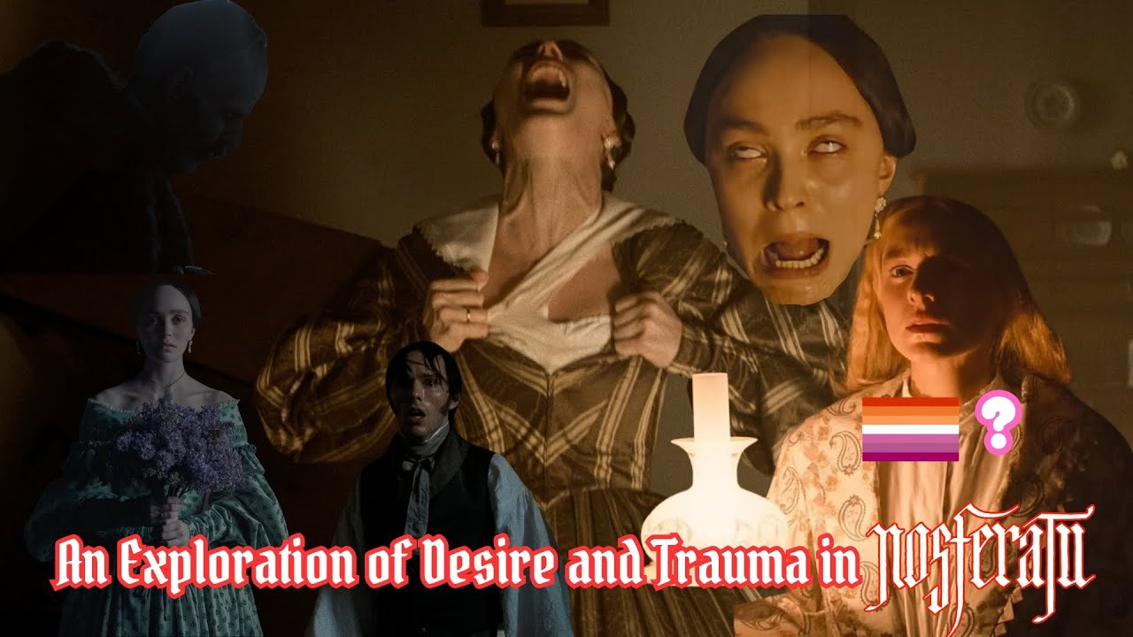 An Exploration of Desire and Trauma in Nosferatu