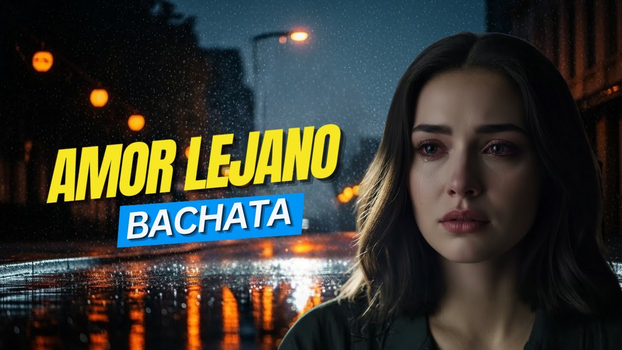 Amor Lejano | Bachata de Amor y Nostalgia 💔 Código Musical