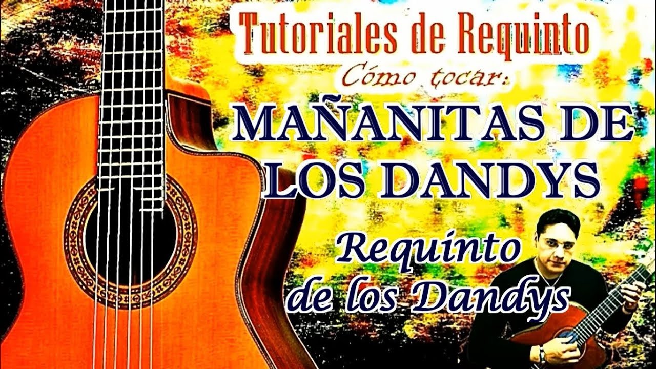 MAÑANITAS DE LOS DANDYS Requinto COMPLETO de Los Dandys