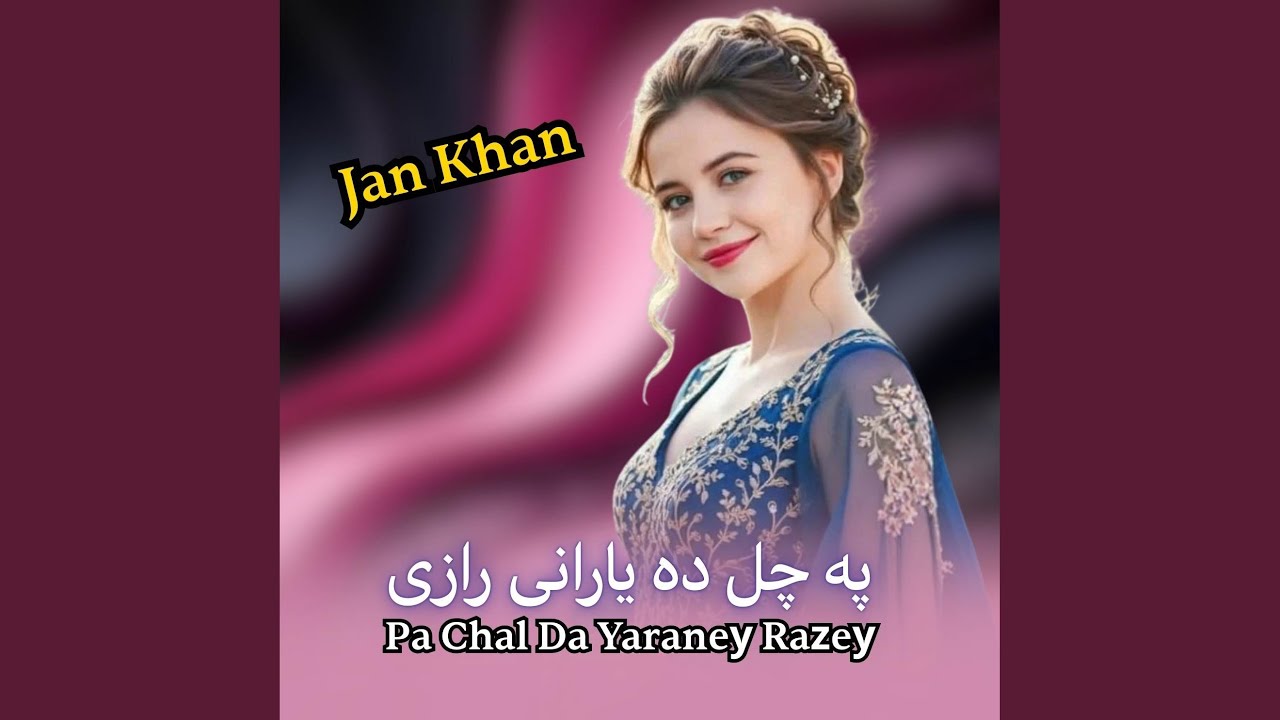 Pa Chal Da Yaraney Razey