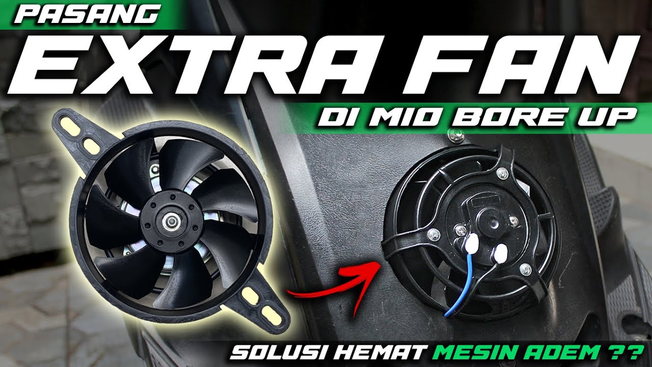 PASANG EXTRA FAN DI MIO BORE UP 187 CC !! | SOLUSI HEMAT MESIN MIO JADI LEBIH ADEM ??