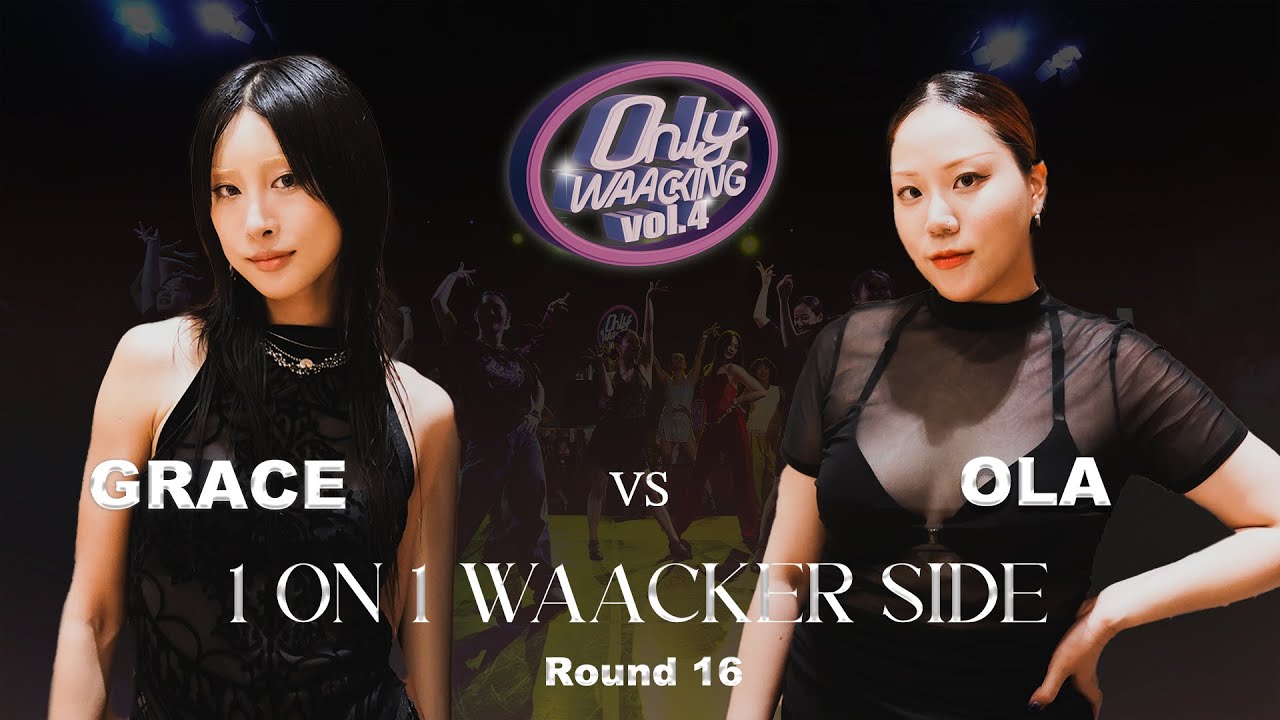 GRACE vs OLA | 1on1 side for waackers |  Ronud of 16  |  ONLY WAACKING VOL.4 | KOREA