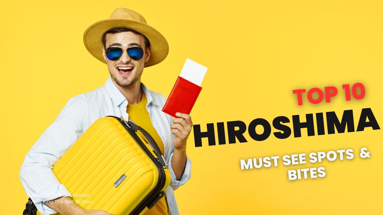 Hiroshima Unveiled  Top 10 Must See Spots and Unique Bites