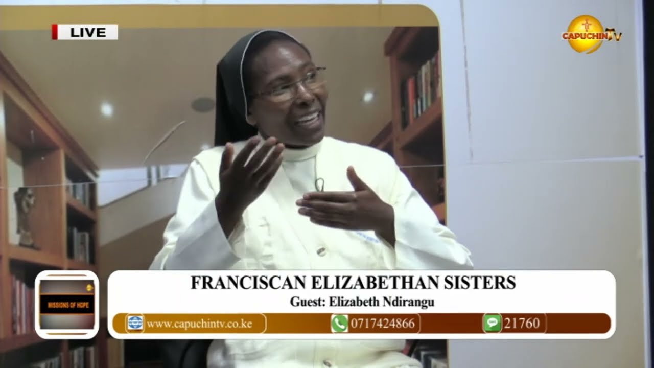 17 -10-2023 | CAPUCHIN TV LIVE| MISSIONS OF HOPE: CONGREGATION OF THE FRANCISCAN ELIZABETHAN SISTERS