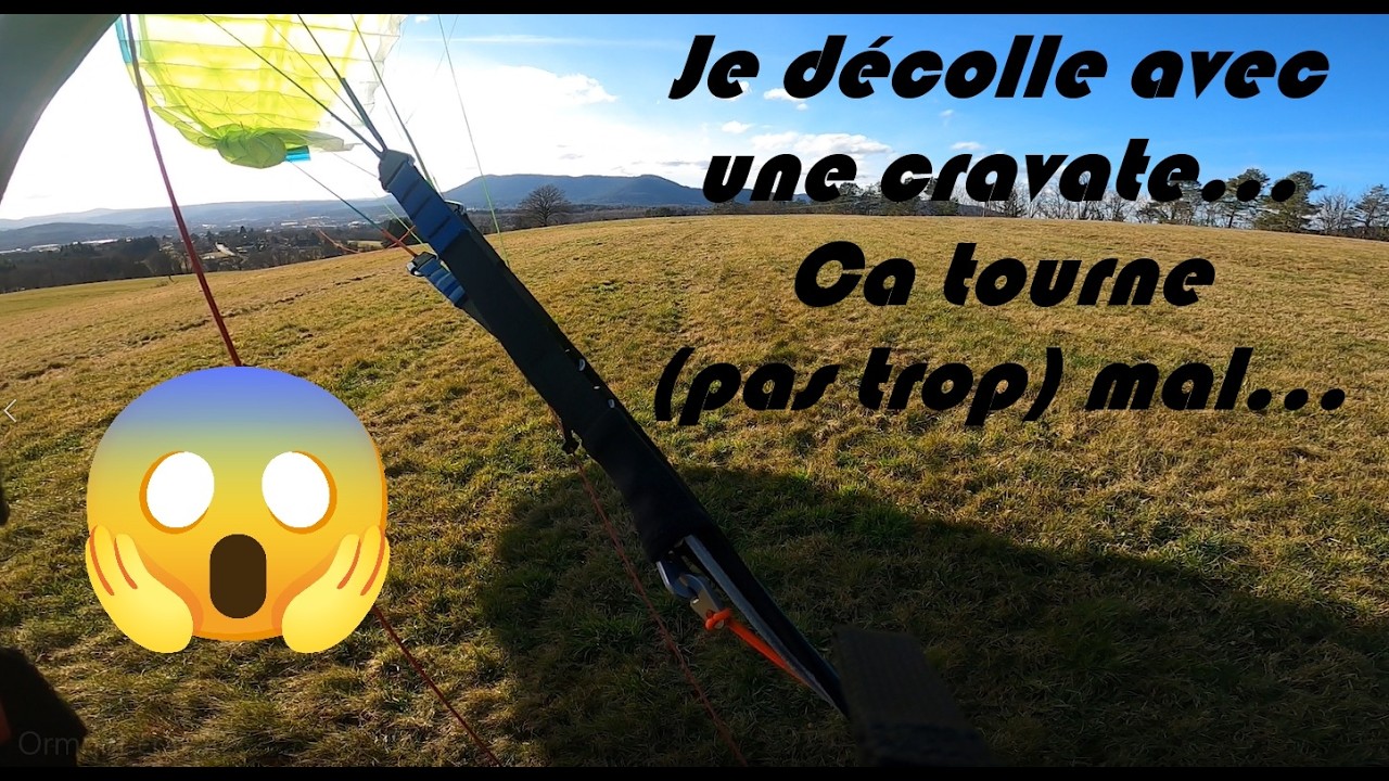 Je décolle avec une cravate.... Ca tourne (pas trop) mal !