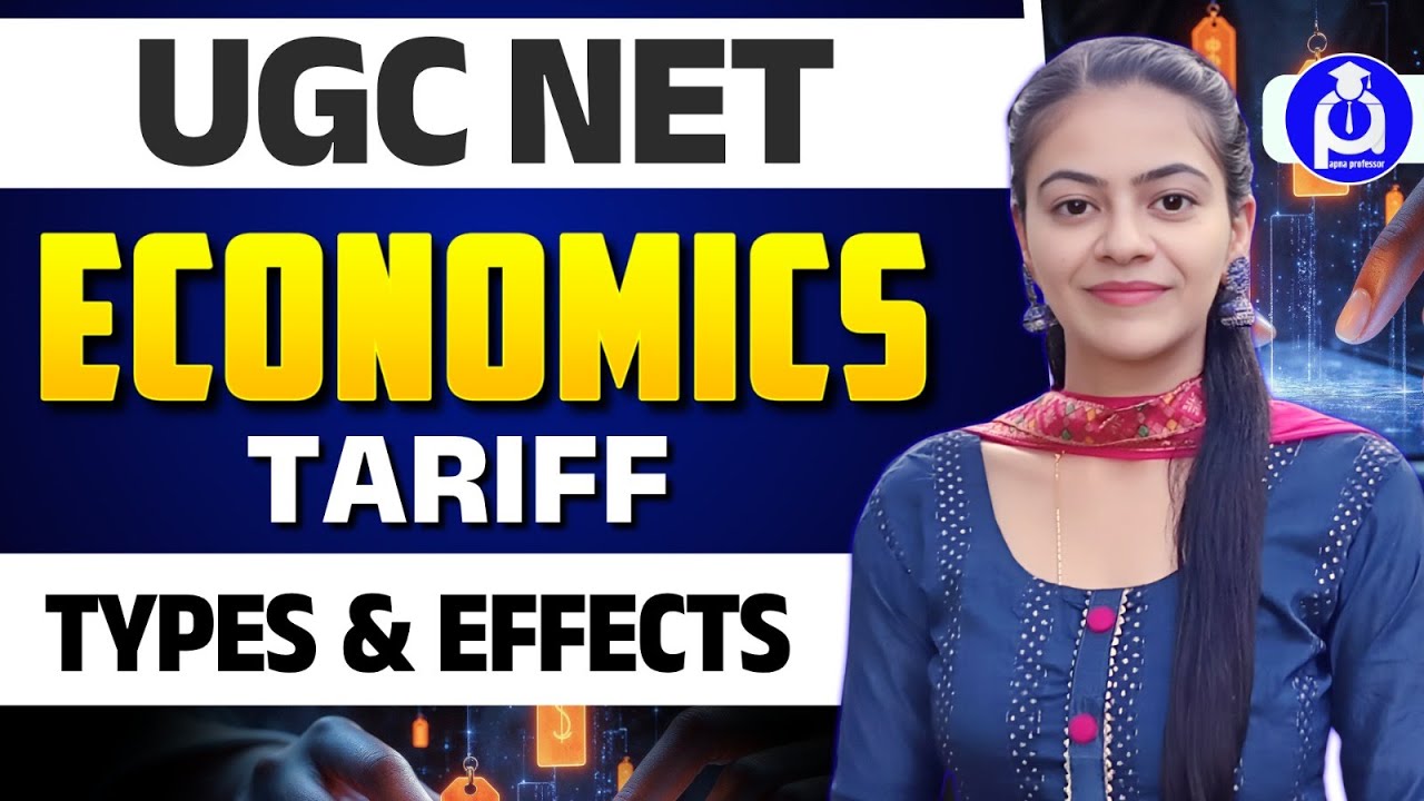 UGC NET Economics &ndash; Tariff: Types & Effects Explained || @DrLokeshBali