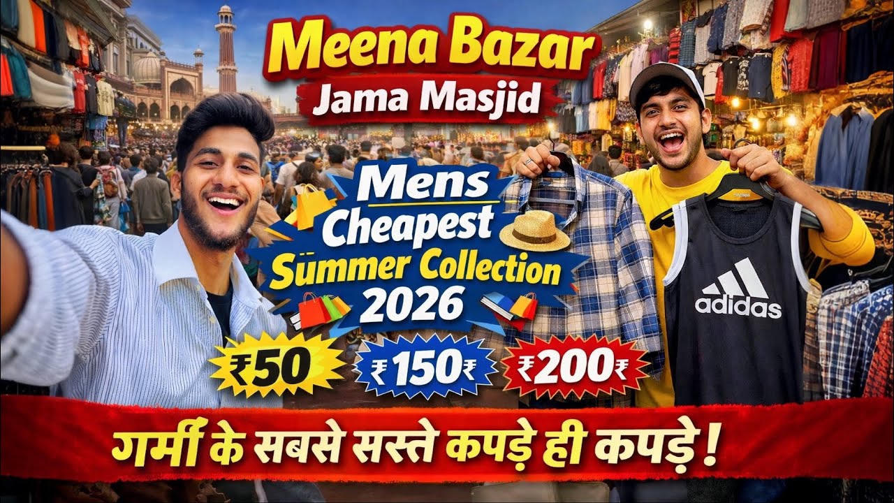 Meena Bazar Delhi🤩 | Mens Latest Summer Collection 2026 | Jama Masjid Market | Shopping Market Delhi
