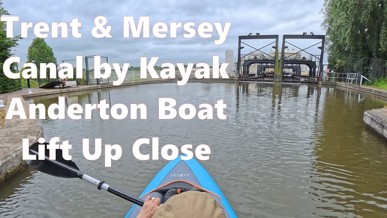 Trent & Mersey Canal by Kayak | Anderton Boat Lift Up Close