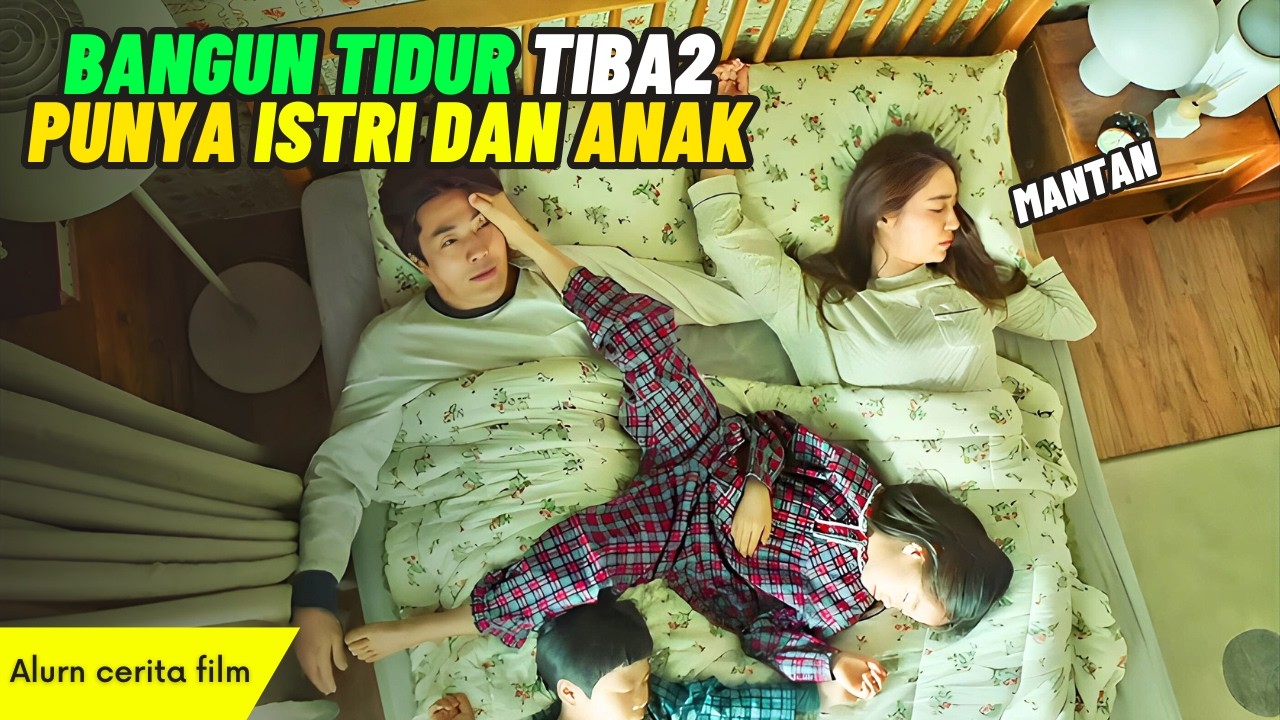 Pria Jomblo Bangun Tidur Kaget! Tiba2 Punya Istri - Alur Cerita Film