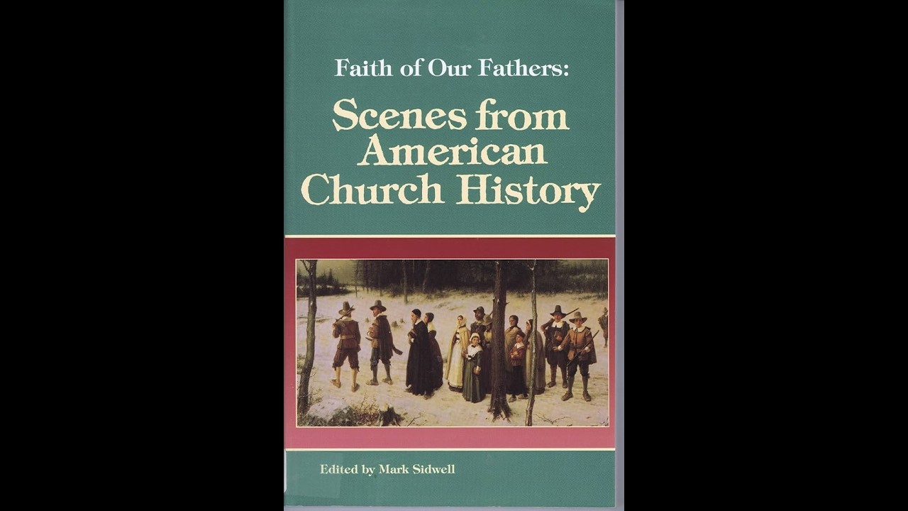 Reformed Theology (#2100): Mark Sidwell’s “Faith of our Fathers”