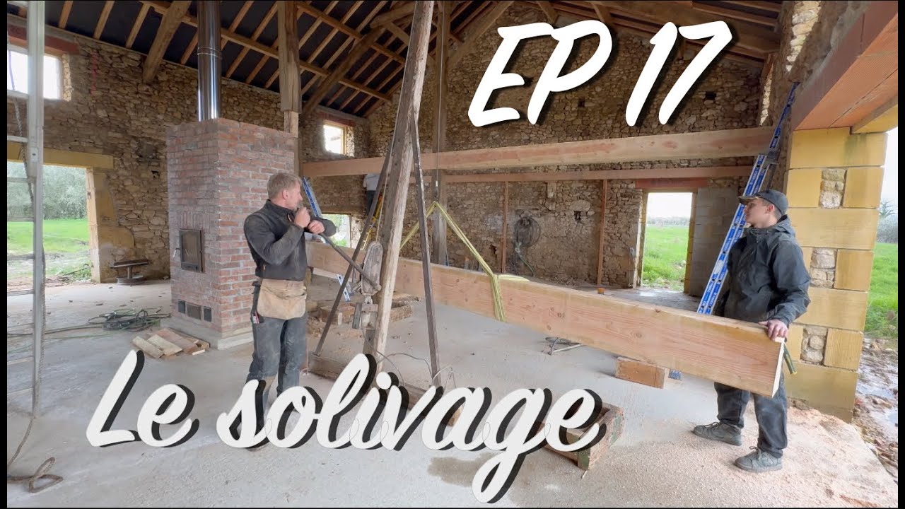 Ep 17 - Le Solivage - Grange N' Roses -