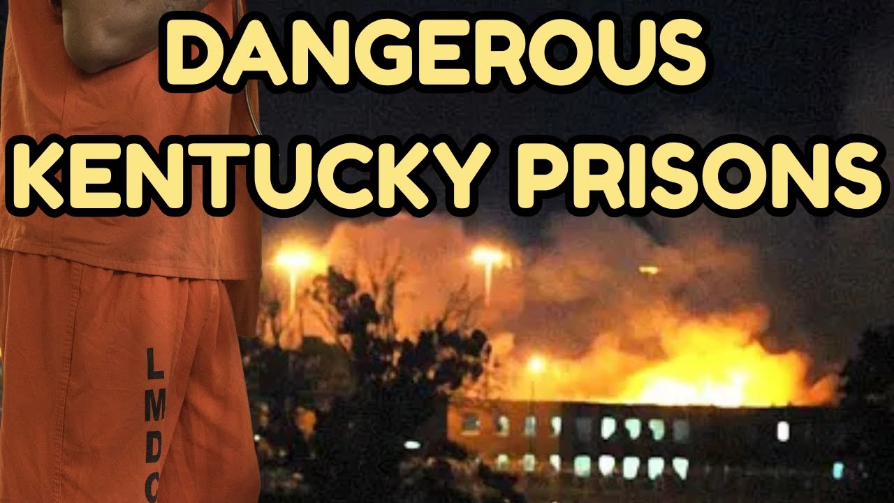 Dangerous Kentucky Prisons: Riots, Escapes, and Brutal Guards