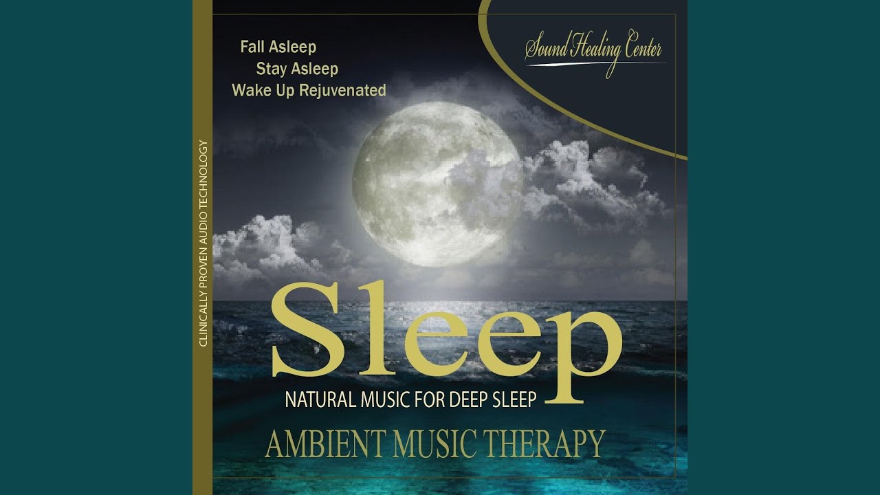 Sleep: Ambient Music Therapy (Natural Music for Deep Sleep, Meditation, Spa, Healing, Relaxation)
