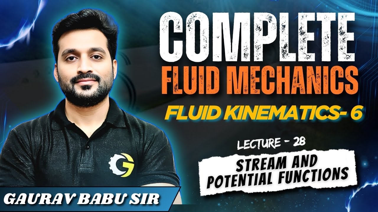 L - 28 | Stream & Potential Functions | Fluid Mechanics | SSC JE | RRB JE | #gaurababu #sscje #rrbje
