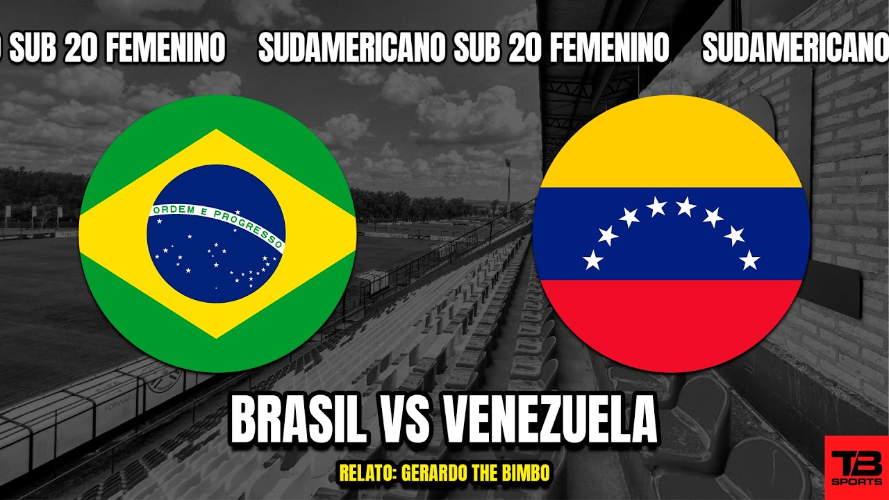 🔵 BRASIL VS VENEZUELA - SUDAMERICANO SUB 20 FEMENINO 2026 🎙️ TB SPORTS