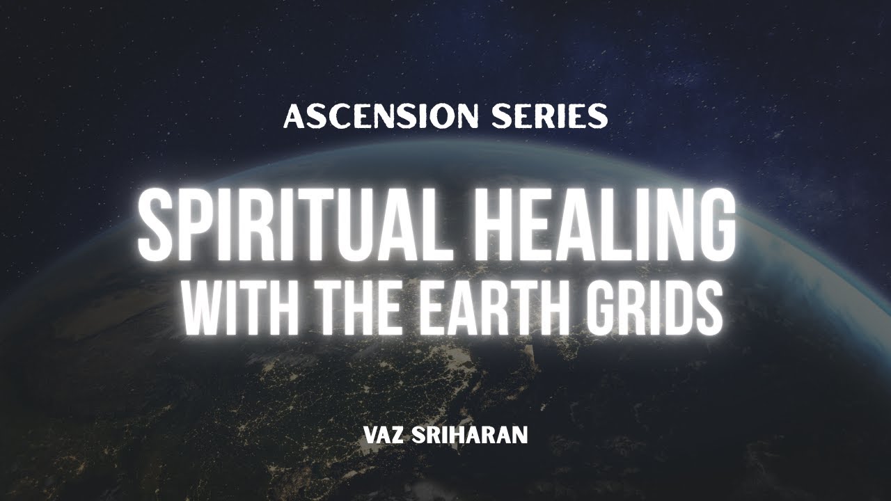 Spiritual Healing with the Earth Grids (Ascension Series)