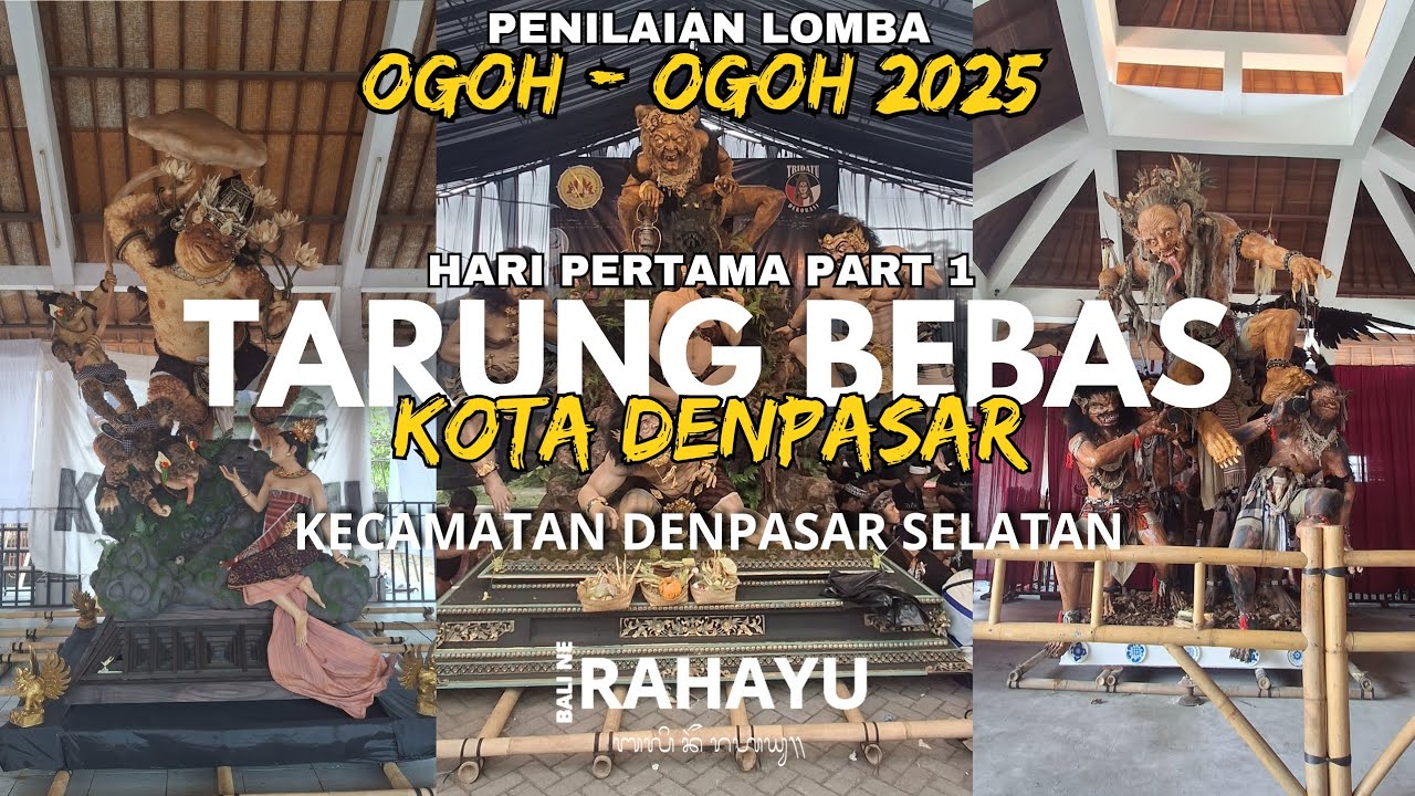 TARUNG BEBAS | PENILAIAN LOMBA OGOH OGOH KOTA DENPASAR 2025 | DENPASAR SELATAN | PART 1