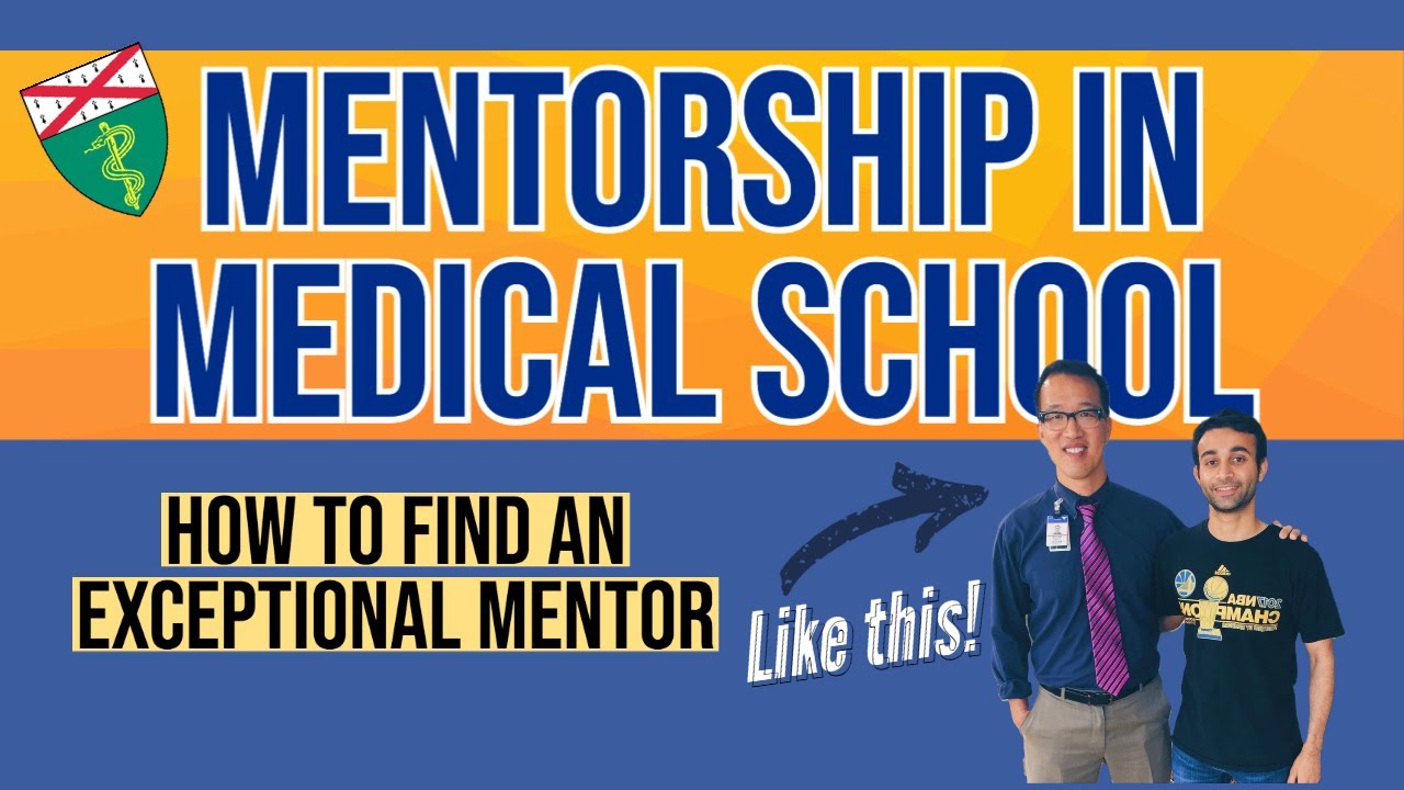 How to Find Excellent Mentors in Medical School and Undergrad!