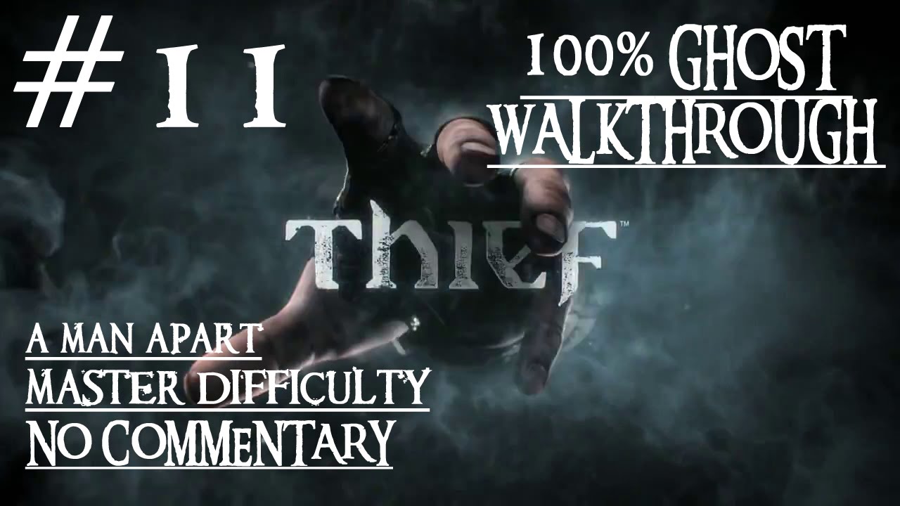 Thief - A Man Apart - Full GHOST MASTER PC Walkthrough No Commentary