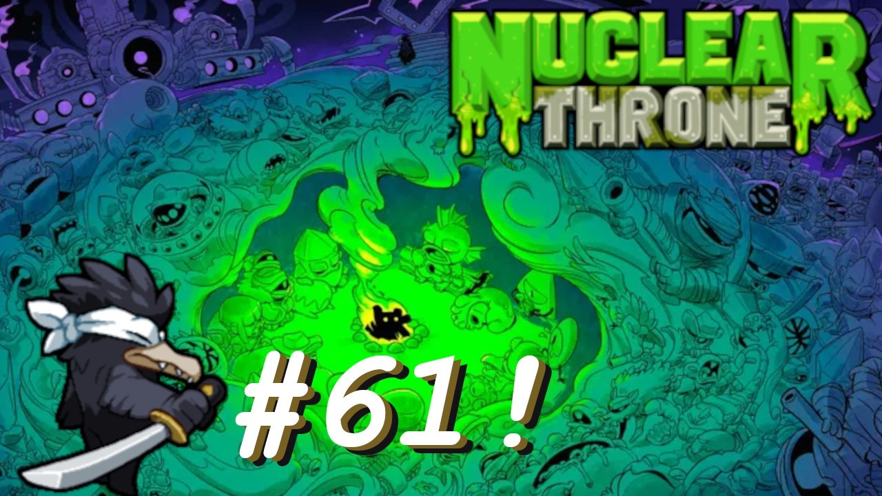 Nuclear Throne [#61] - Mistakes = Learning?