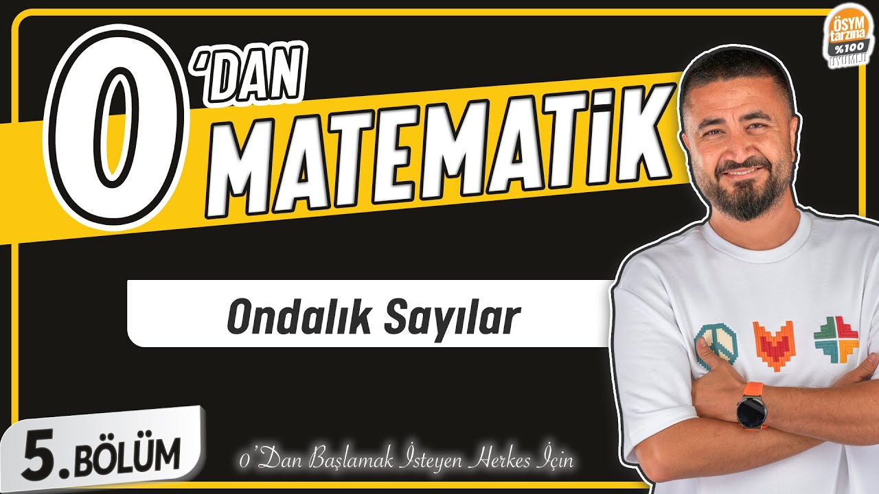 Ondalık Sayılar | 5.BÖLÜM Konu Anlatımı | 0' DAN MATEMATİK