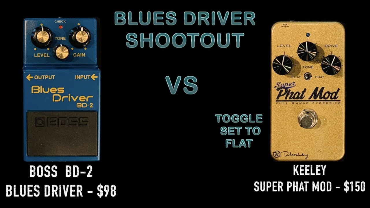 BOSS BD-2 VS KEELEY SUPER PHAT MOD - BLUES DRIVER PEDAL SHOOTOUT #1