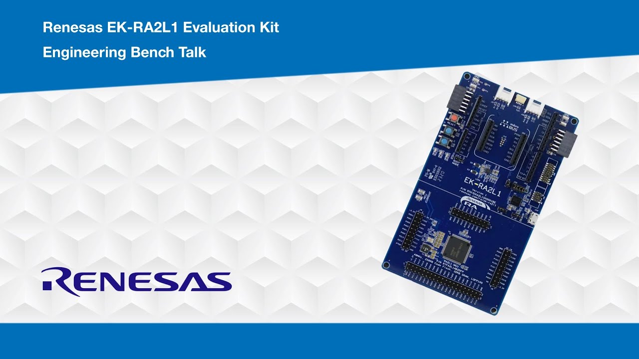 Оценочный комплект Renesas Electronics RTK7EKA2L1S001BE - Обзор инженерных решений | Mouser Elect...