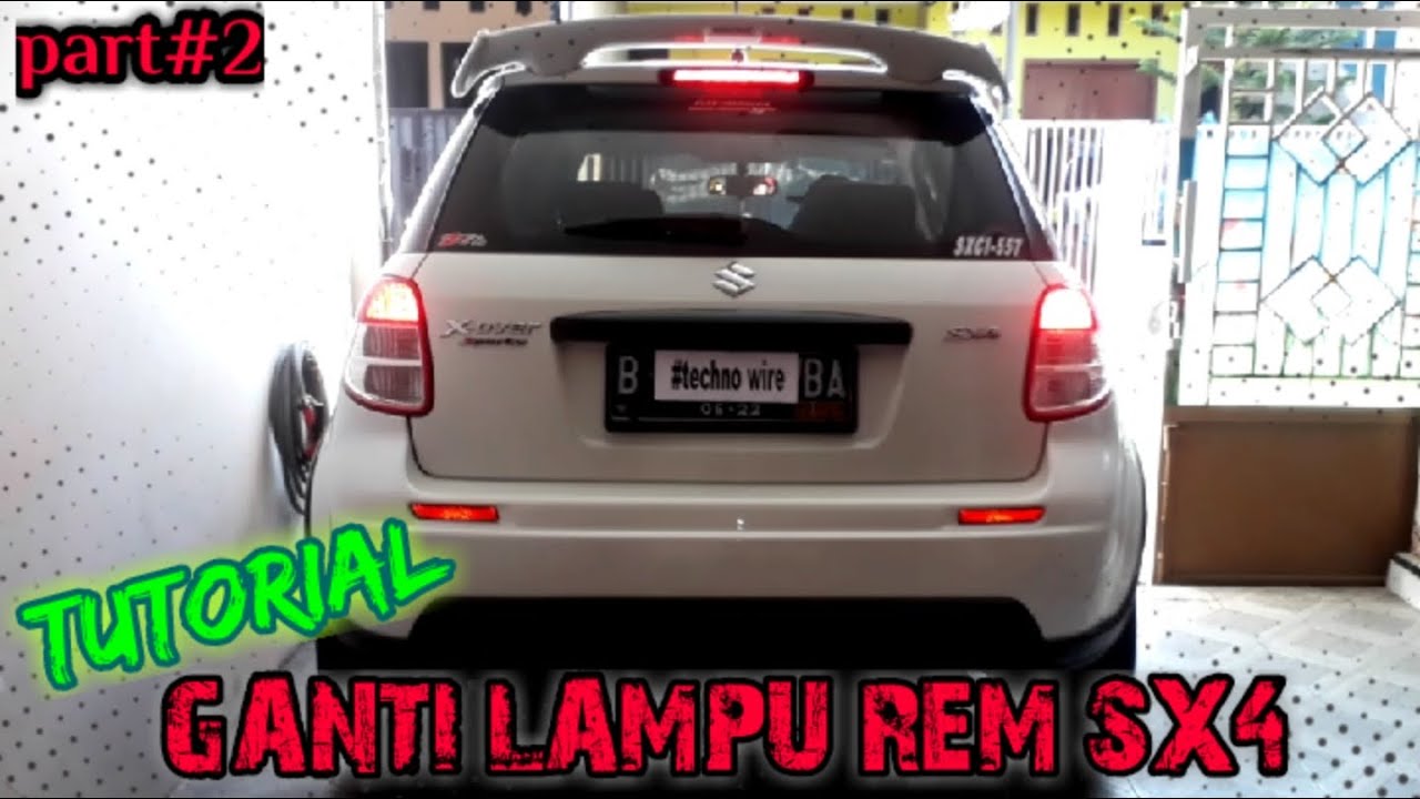 Cara Ganti Bohlam Stop Lamp/Lampu Rem Suzuki SX4