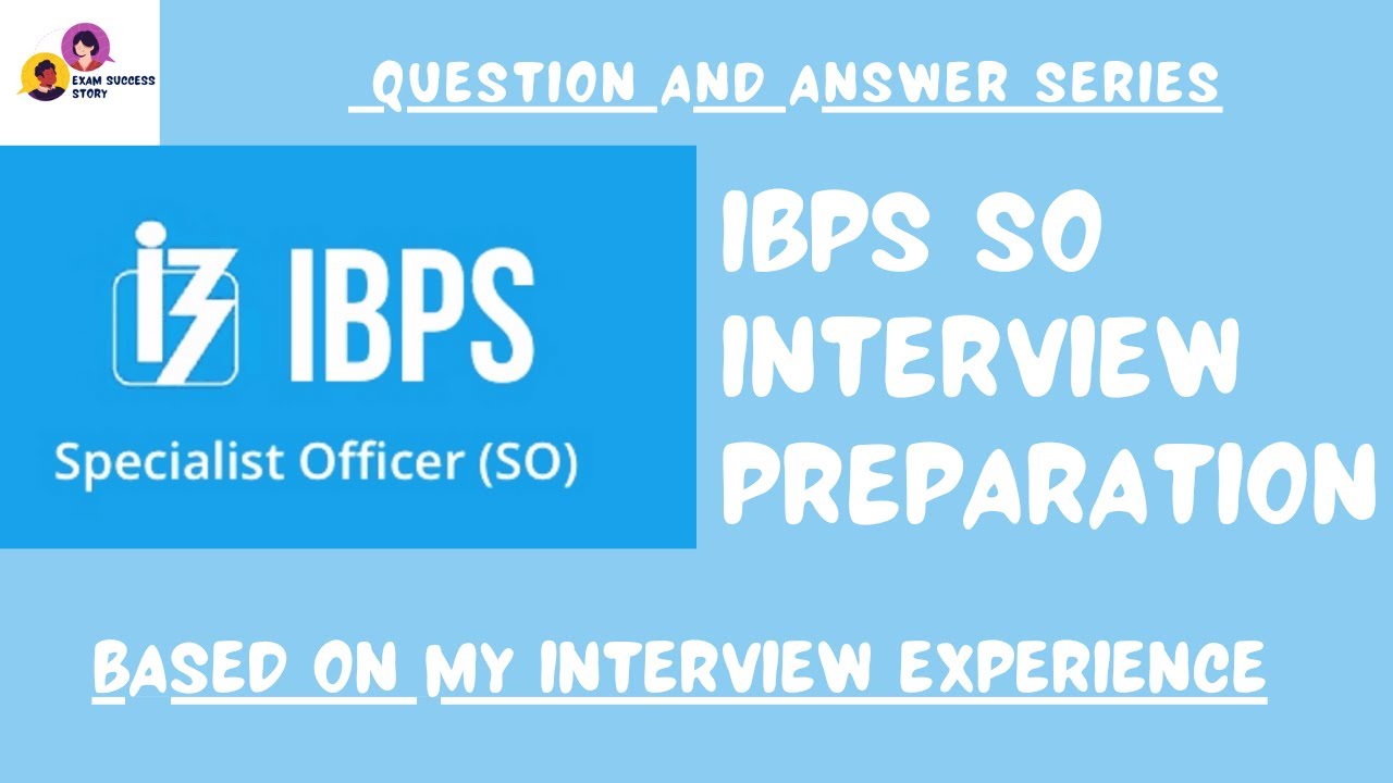 IBPS SO Interview Preparation Series| My IBPS SO Interview Experience| IBPS SO Interview Q&A Series.