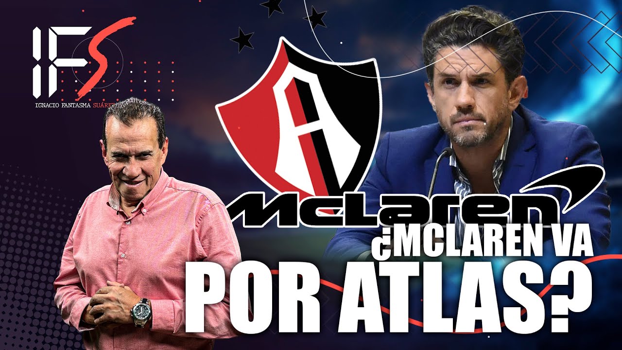 La VERDAD sobre la posible COMPRA de McLaren al Atlas▫️A Irarragorri le URGE vender