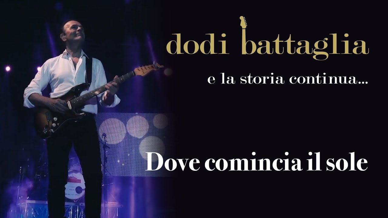Dove Comincia Il Sole - Dodi Battaglia Live - e la storia continua... - All Best Music