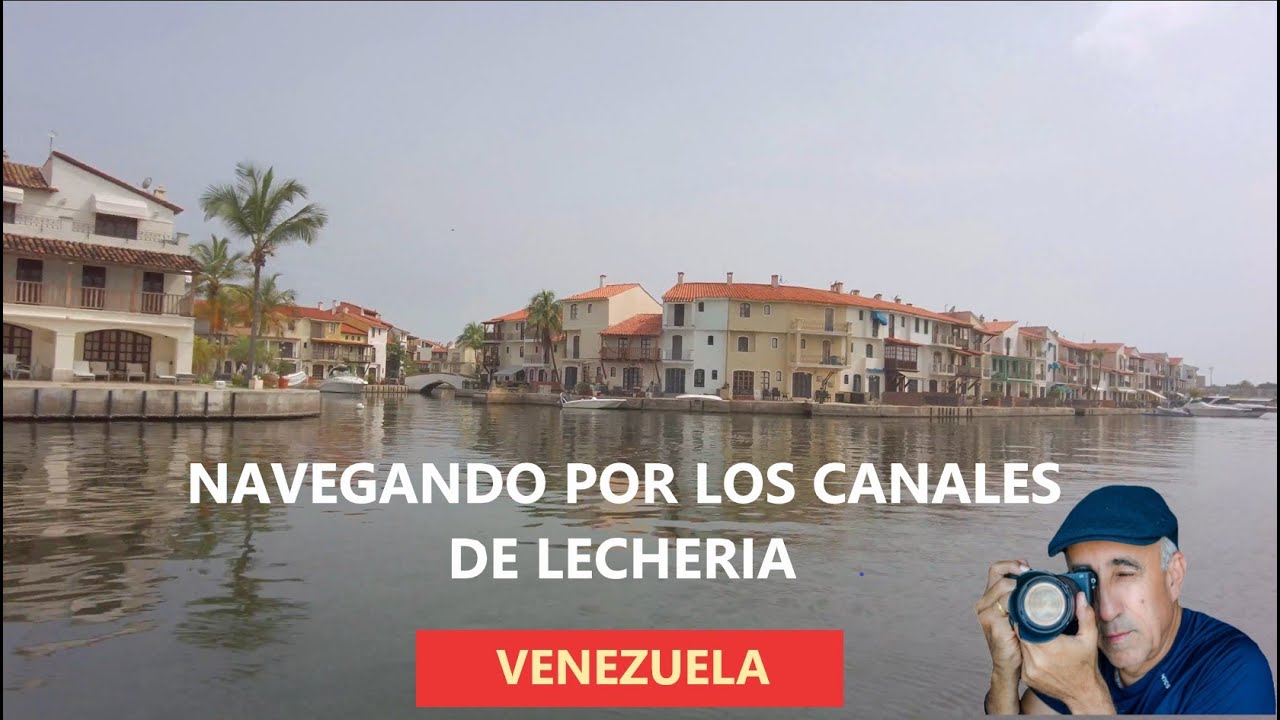 Navegando por los Canales de Lecheria