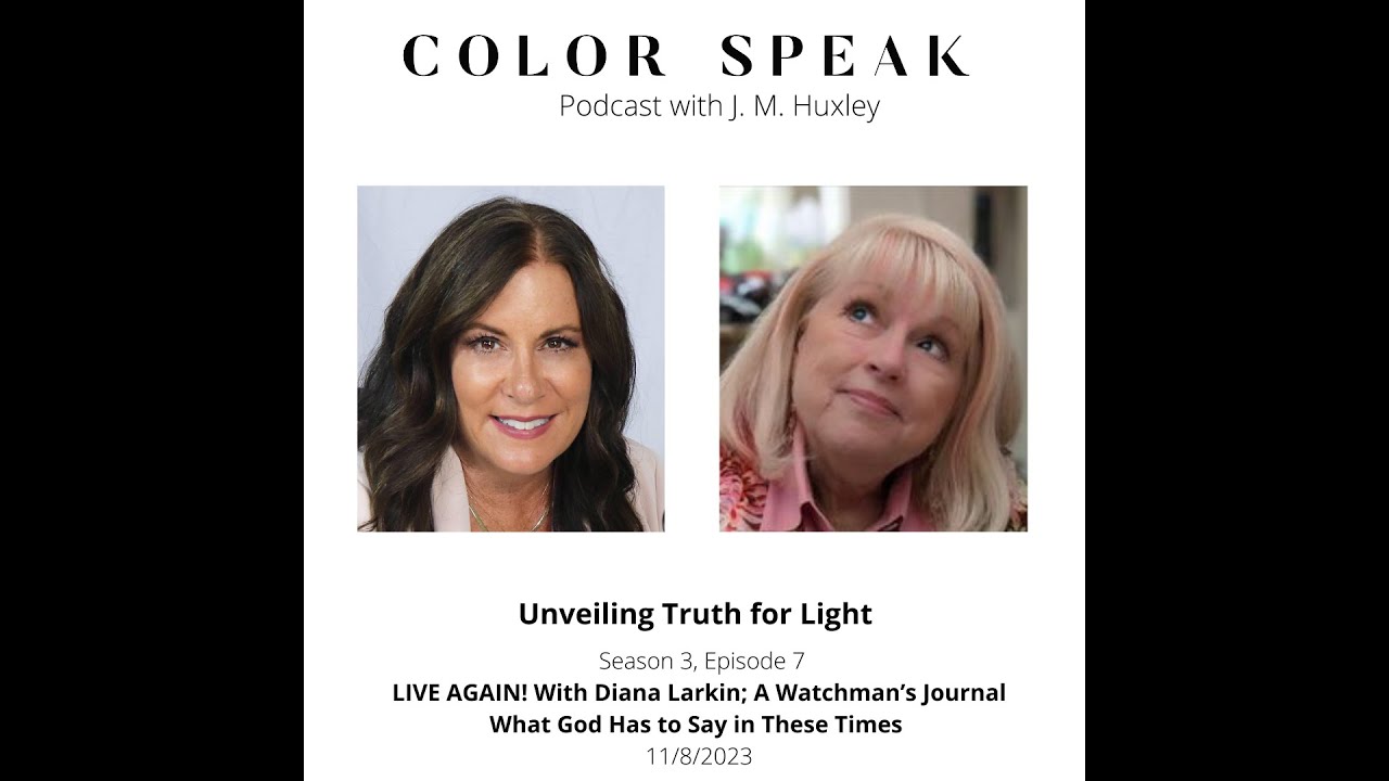 Color Speak, Season 3, Episode 7, with Diana Larkin, Host of A Watchman's Journal