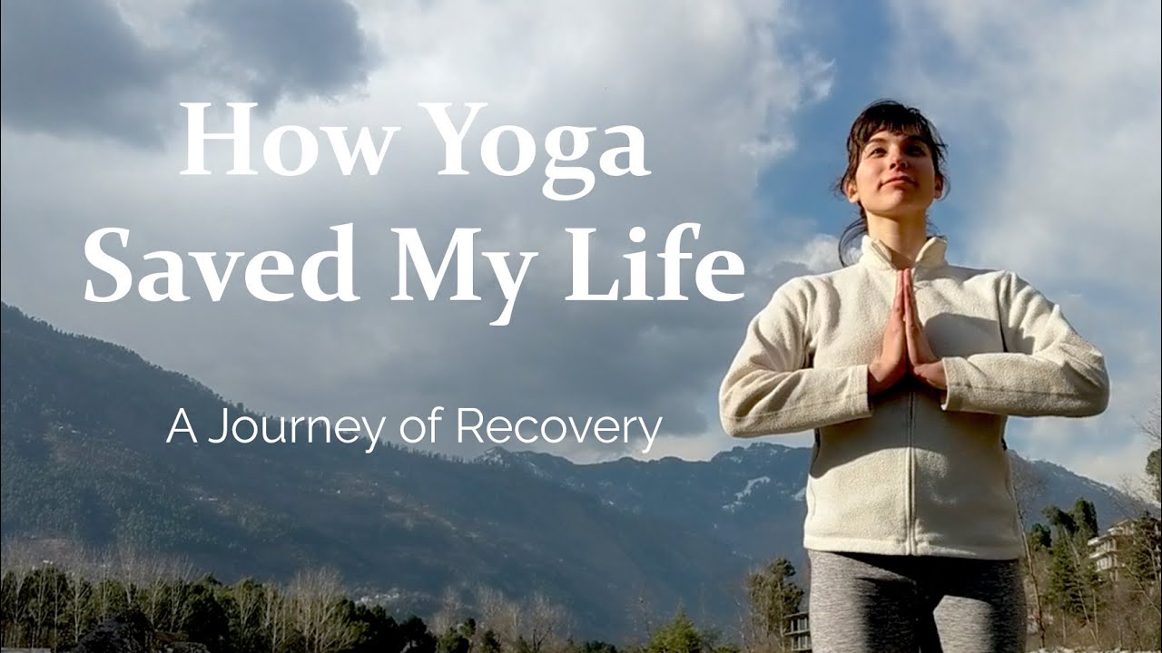 Personal Story of Mental Health Recovery - How Yoga Saved My Life
