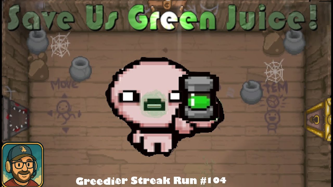 Save Us Green Juice! | Binding of Isaac Repentance Greedier Streak Run 104