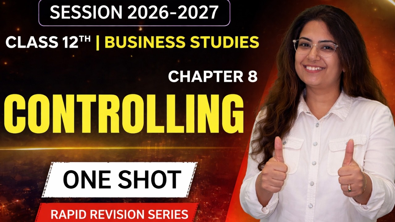 Class 12 Business Studies Chapter 8 – Controlling | Rapid Revision in One Shot | Board Exam 2026
