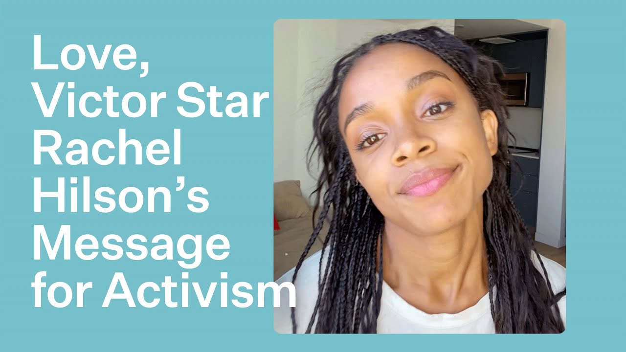 Love, Victor&rsquo;s RACHEL HILSON Has A Message Of Love For Fellow BLM Protesters | Bustle