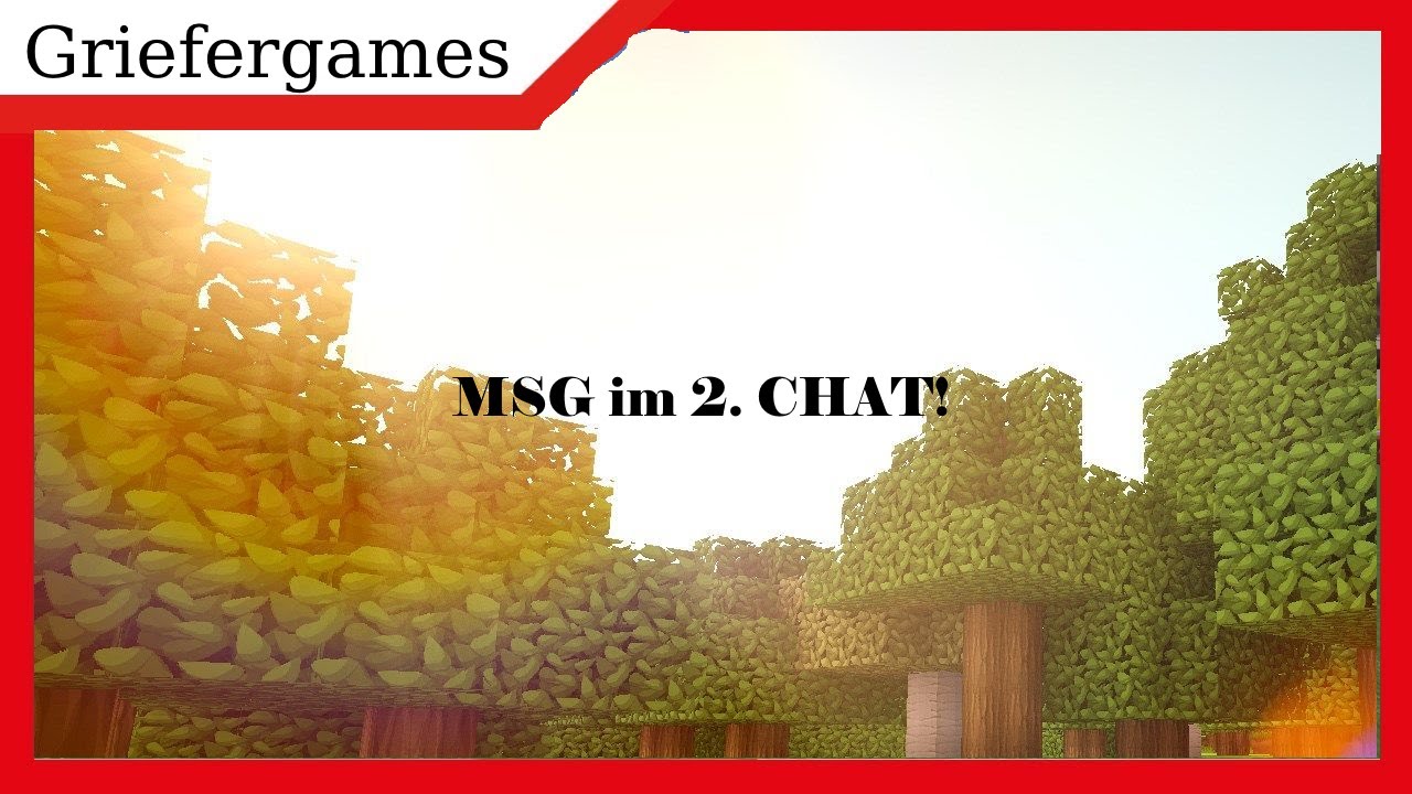 MSG Nachrichten im 2. Chat anzeigen!/GRIEFERGAMES.NET!!